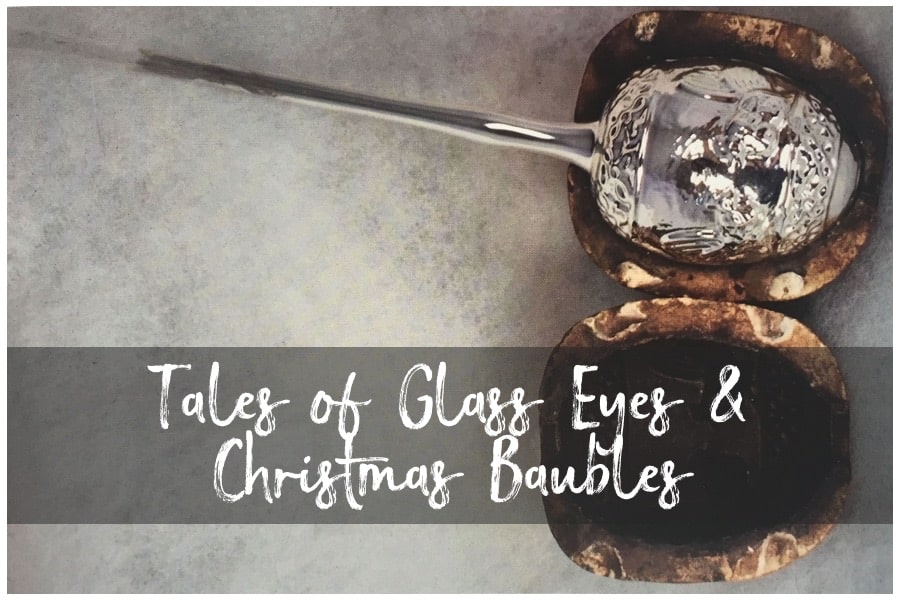 Tales of Glass Eyes...