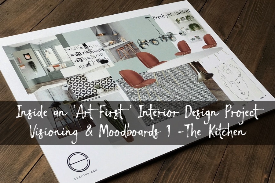 Inside and Art First Interior Design Project - Curious Egg - Visioning & Moodboards 1 - The Kitchen